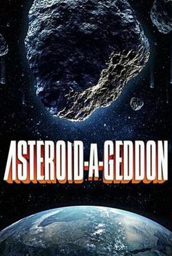 Астероидогеддон / Asteroid-A-Geddon